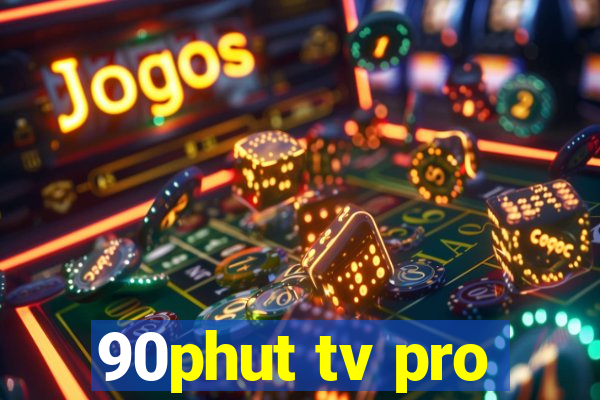 90phut tv pro