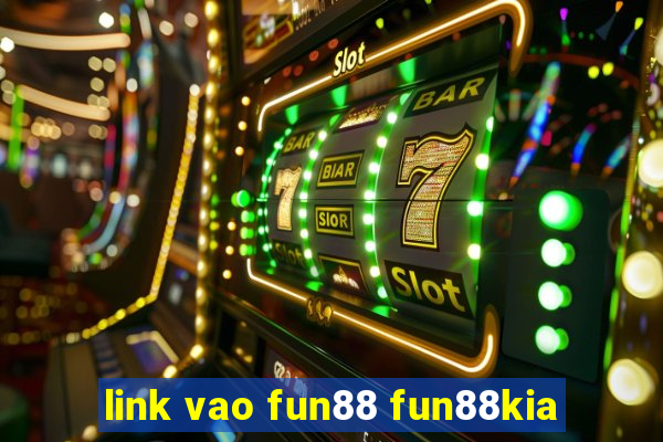 link vao fun88 fun88kia