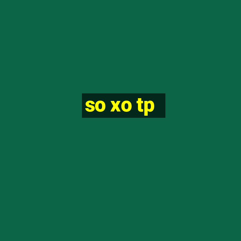 so xo tp