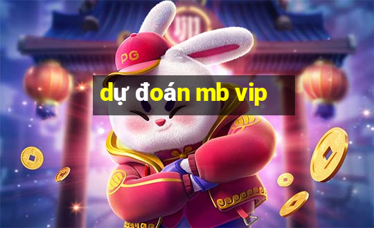 dự đoán mb vip