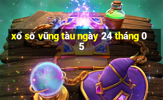 xổ số vũng tàu ngày 24 tháng 05