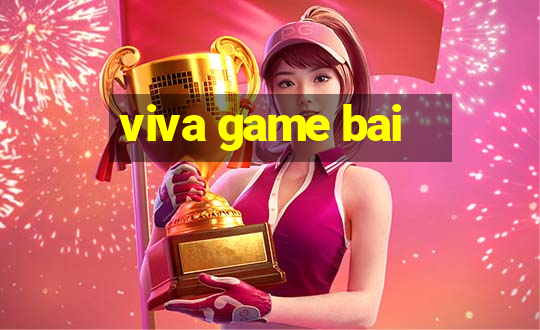 viva game bai