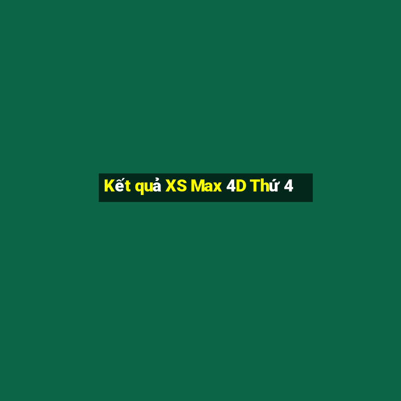 Kết quả XS Max 4D Thứ 4