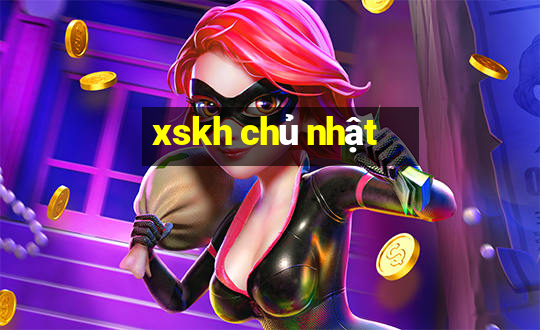 xskh chủ nhật