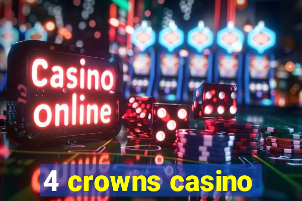 4 crowns casino