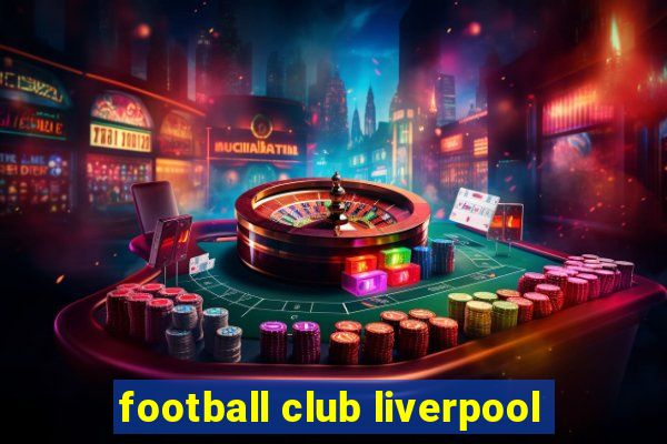 football club liverpool