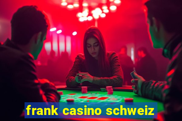 frank casino schweiz