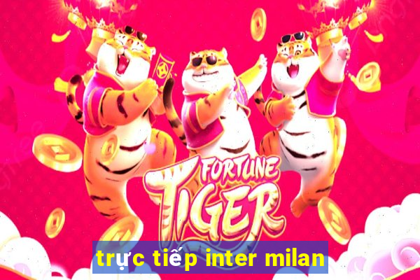 trực tiếp inter milan