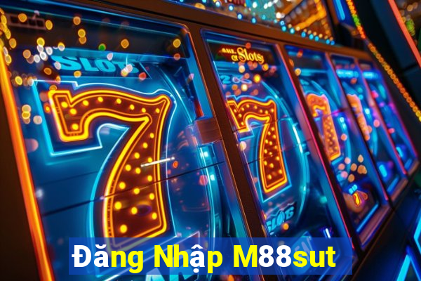 Đăng Nhập M88sut