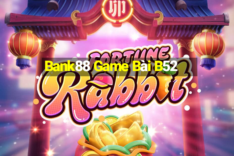 Bank88 Game Bài B52