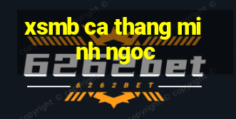 xsmb ca thang minh ngoc