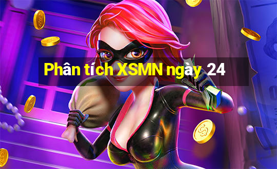 Phân tích XSMN ngày 24