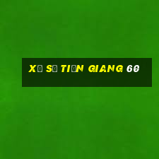 xổ số tiền giang 60