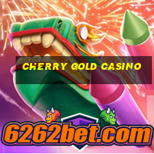 cherry gold casino