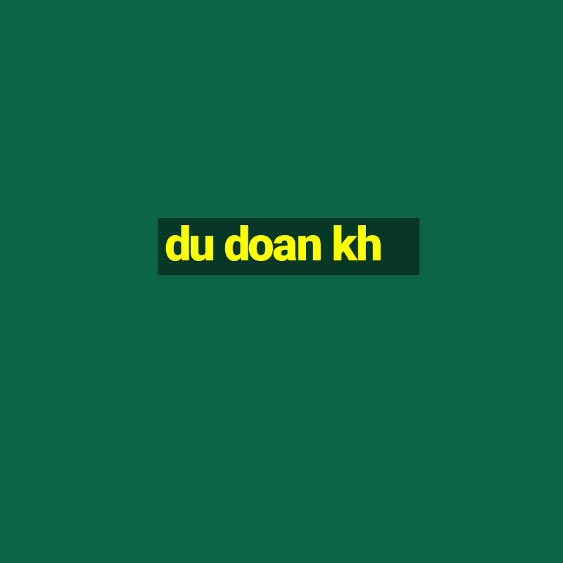 du doan kh