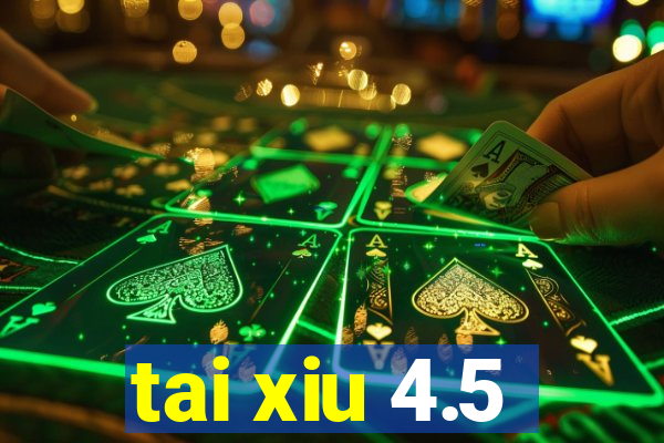 tai xiu 4.5