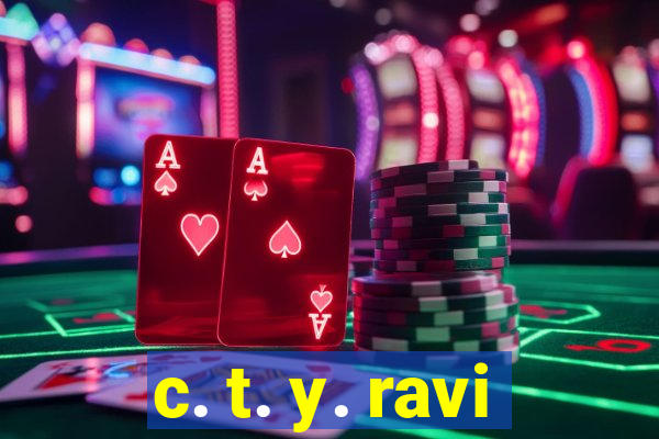 c. t. y. ravi