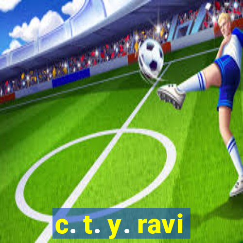 c. t. y. ravi