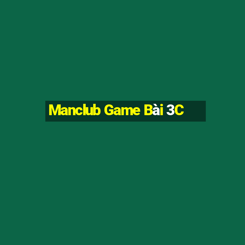 Manclub Game Bài 3C