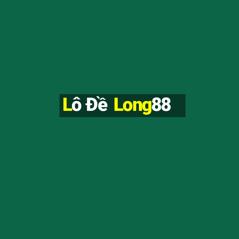 Lô Đề Long88