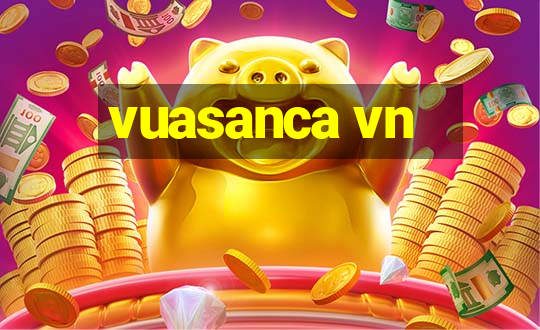 vuasanca vn