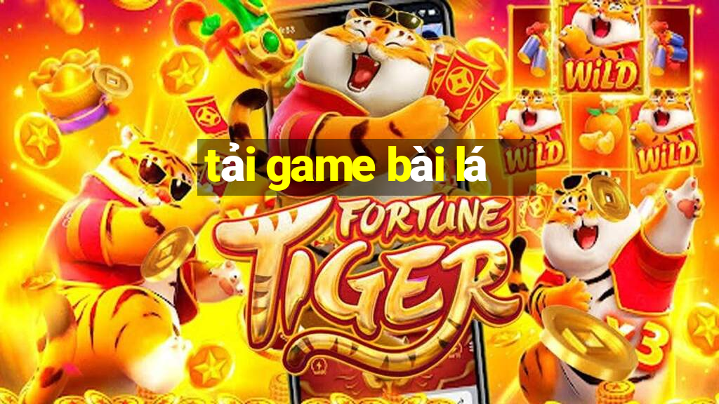 tải game bài lá