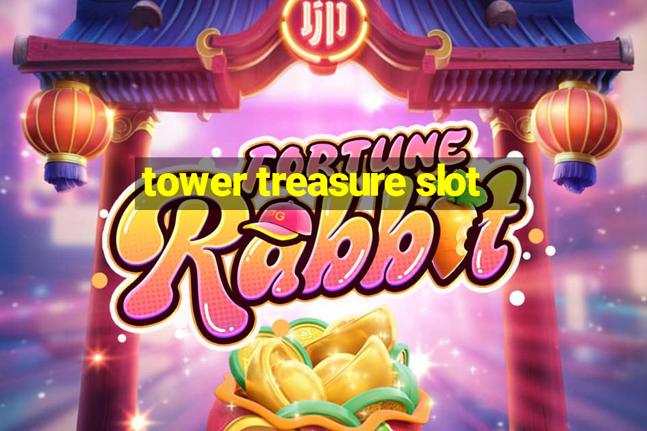 tower treasure slot