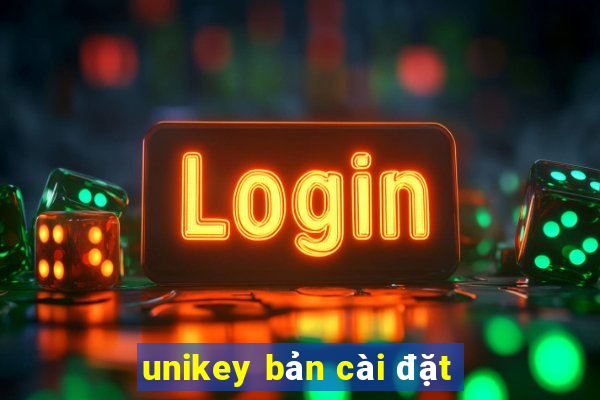 unikey bản cài đặt