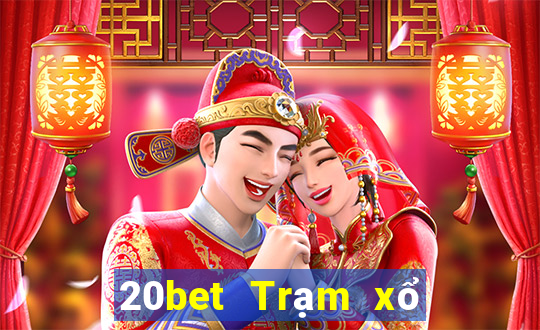 20bet Trạm xổ số Bảo Thanh