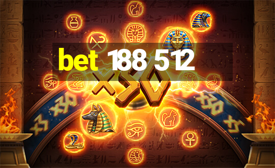 bet 188 512