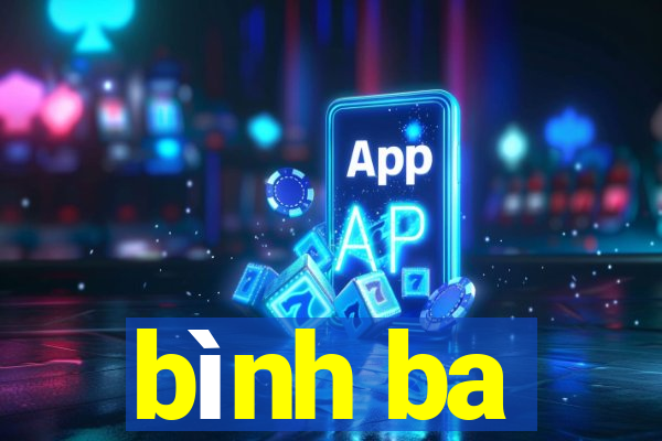 bình ba