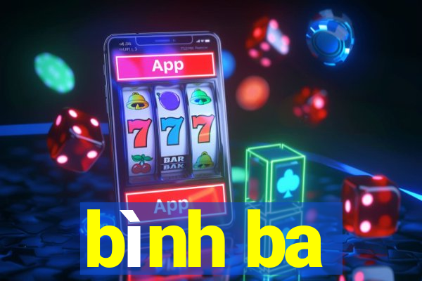 bình ba