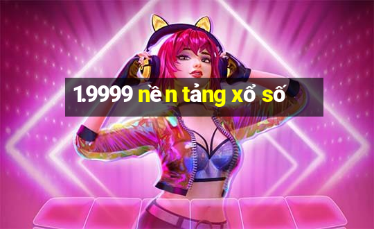 1.9999 nền tảng xổ số