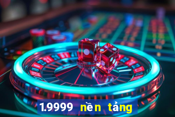 1.9999 nền tảng xổ số