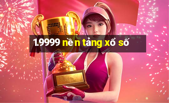 1.9999 nền tảng xổ số