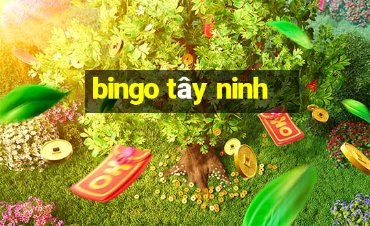 bingo tây ninh