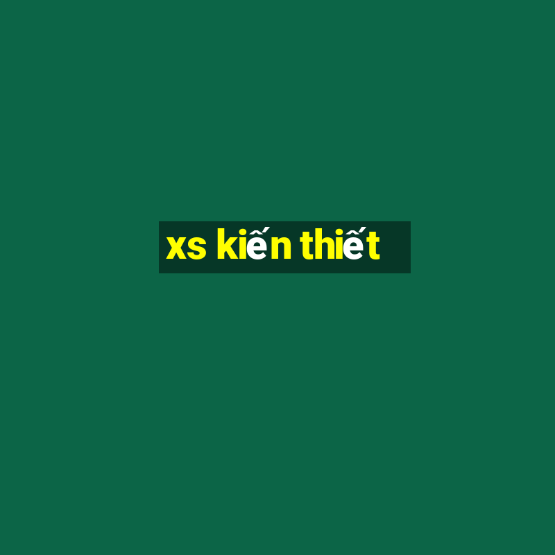 xs kiến thiết