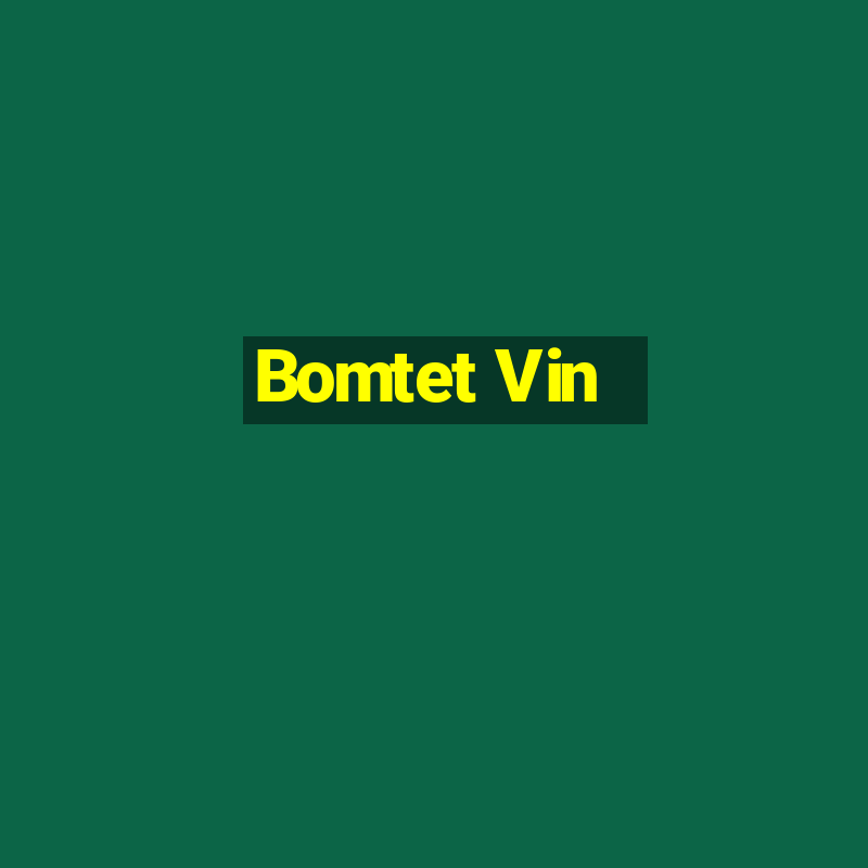 Bomtet Vin