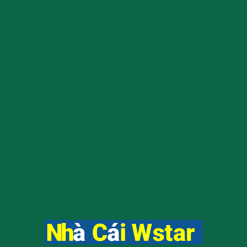 Nhà Cái Wstar