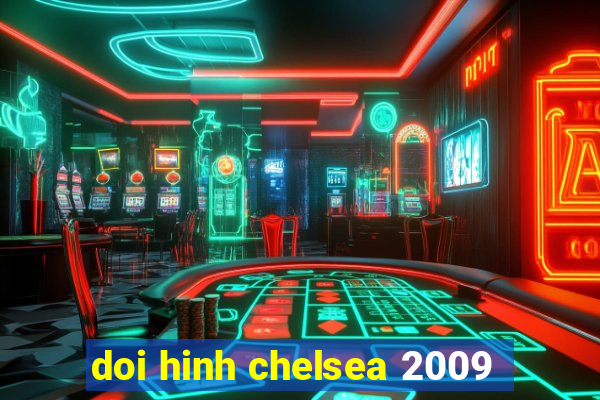 doi hinh chelsea 2009