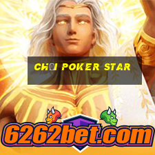 chơi poker star