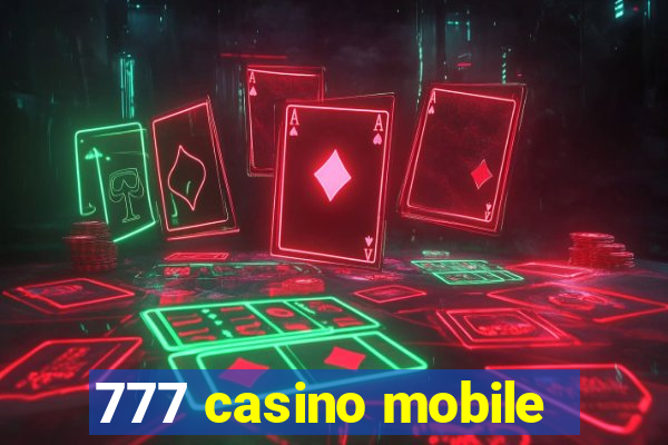 777 casino mobile