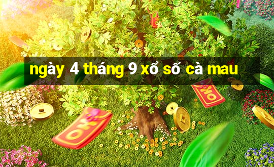 ngày 4 tháng 9 xổ số cà mau