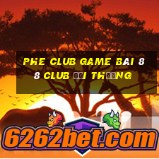 Phe Club Game Bài 88 Club Đổi Thưởng