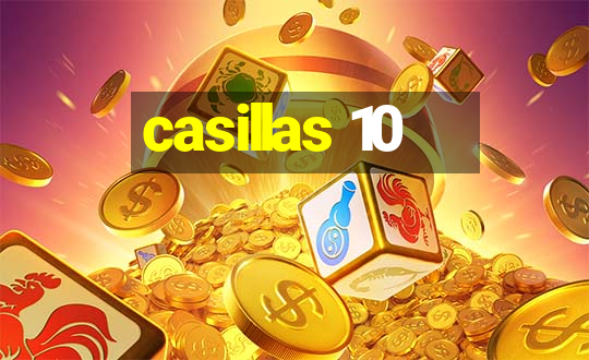 casillas 10