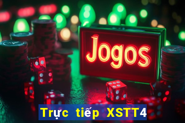 Trực tiếp XSTT4 Thứ 4