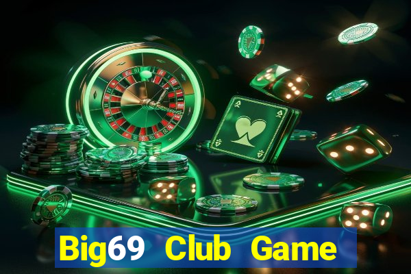 Big69 Club Game Bài Ma Thuật