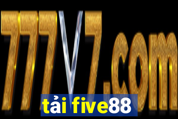 tải five88