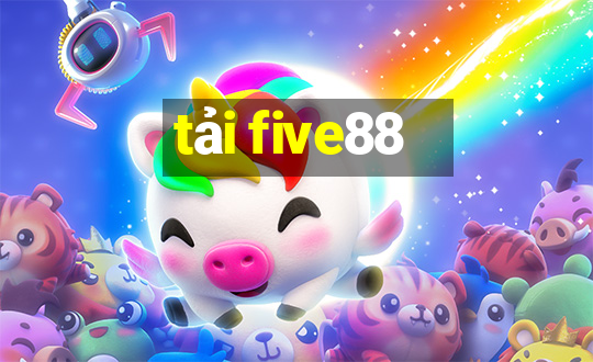 tải five88