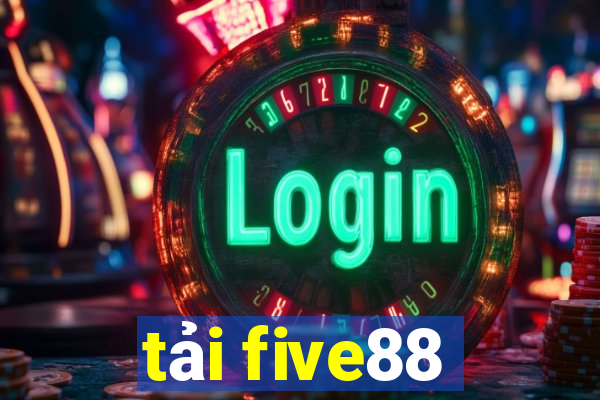 tải five88